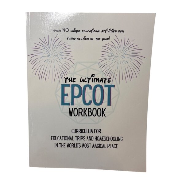 The Ultimate EPCOT Workbook For Educational Trips & Homeschooling STEM - Picture 1 of 5